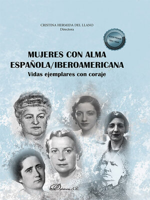cover image of Mujeres con alma española/iberoamericana. Vidas ejemplares con coraje